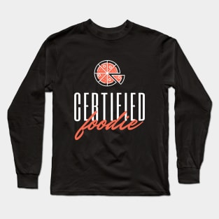 Certified Foodie Long Sleeve T-Shirt